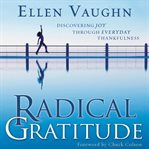 Radical gratitude: discovering joy through everyday thankfulness cover image cdn