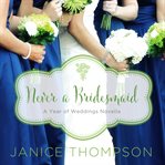 Never a bridesmaid: a May wedding story cover image cdn