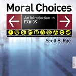 Moral choices: an introduction to ethics cover image cdn