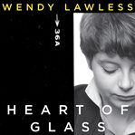 Heart of glass: a memoir cover image cdn