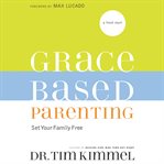 Grace-based parenting cover image cdn