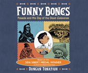 Funny bones: Posada and his day of the dead calaveras cover image cdn