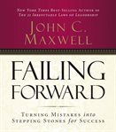 Failing forward: turning mistakes into stepping-stones for success cover image cdn