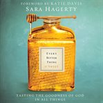 Every bitter thing is sweet: tasting the goodness of God in all things cover image cdn