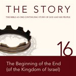 The story, NIV: chapter 16 - the beginning of the end (of the kingdom of israel) cover image cdn