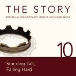 The story: the Bible as one continuing story of God and his people. 10, Standing tall, falling hard cover image cdn