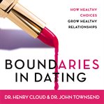 Boundaries in dating: making dating work cover image cdn