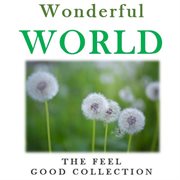 Wonderful world: the feel good collection cover image cdn