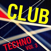 Club techno, vol. 3 cover image cdn