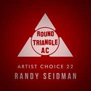 Artist choice 22. randy seidman cover image cdn