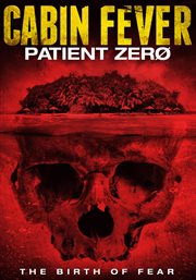 Cabin fever: patient zero cover image cdn