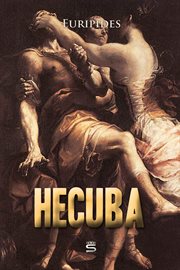 Hecuba ;: The Trojan women ; Andromache cover image cdn