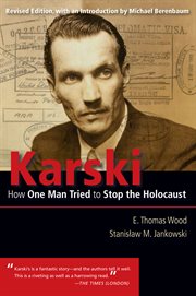 Karski: how one man tried to stop the Holocaust cover image cdn