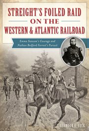 Streight's Foiled Raid on the Western & Atlantic Railroad cover image cdn