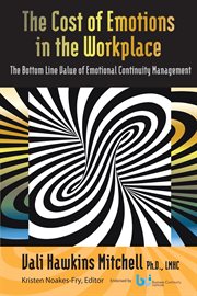 The cost of emotions in the workplace: bottom line value of emotional continuity management cover image cdn
