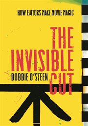 The invisible cut: how editors make movie magic cover image cdn