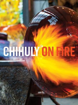 Chihuly on fire cover image