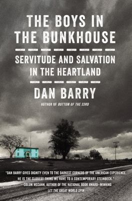 The boys in the bunkhouse : servitude and salvation in the heartland cover image