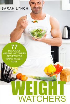 Weight Watchers : 77 delicious Weight Watchers recipes for rapid weight loss!  cover image cdn