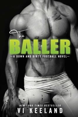 The baller : a down and dirty football novel  cover image cdn