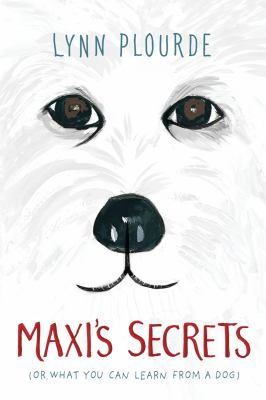 Maxi's secrets : (or what you can learn from a dog)  cover image cdn