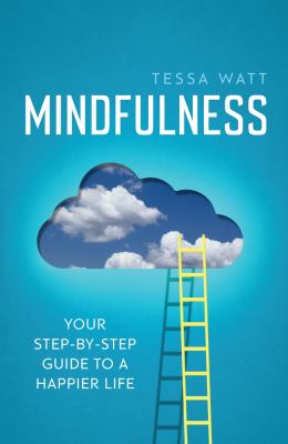 Mindfulness : your step-by-step guide to a happier life  cover image cdn
