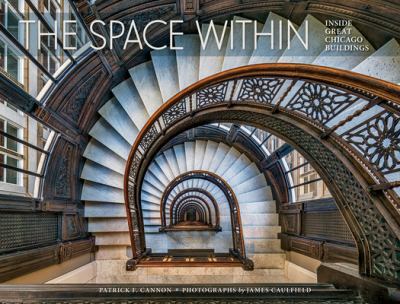 The space within : inside great Chicago buildings  cover image cdn