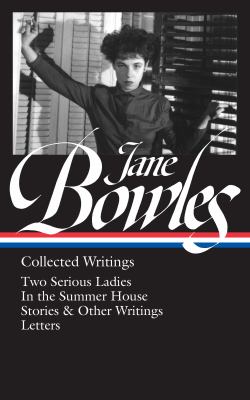 Collected writings : Two serious ladies, In the summer house, stories & other writings, letters  cover image cdn