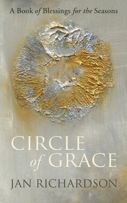 Circle of grace : a book of blessings for the seasons cover image