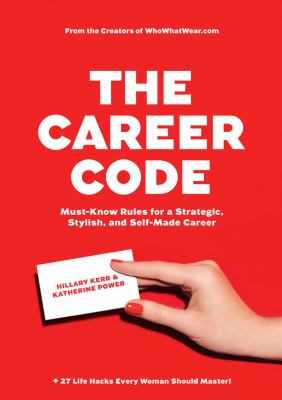 The career code : must-know rules for a strategic, stylish, and self-made career  cover image cdn