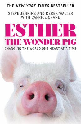 Esther the wonder pig changing the world one heart at a time cover image cdn