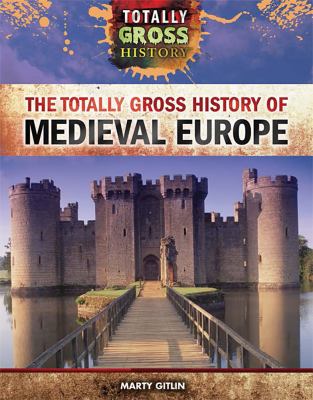 The totally gross history of medieval Europe  cover image cdn