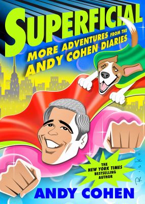 Superficial : more adventures from the Andy Cohen diaries  cover image cdn