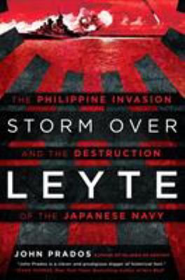 Storm over Leyte : the Philippine invasion and the destruction of the Japanese Navy  cover image cdn
