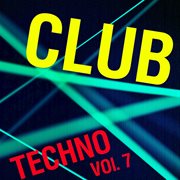 Club techno, vol. 7 cover image cdn