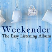 Weekender: the easy listening album cover image cdn