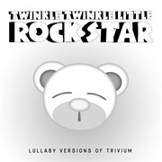 Lullaby versions of trivium cover image cdn