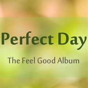 Perfect day: the feel good album cover image cdn