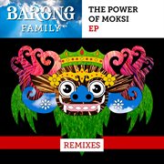 The power of moksi (remixes) cover image cdn