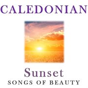 Caledonian sunset: songs of beauty cover image cdn