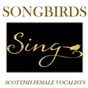 Songbirds sing: scottish female vocalists cover image cdn