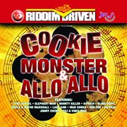 Riddim driven: cookie monster & allo allo cover image cdn