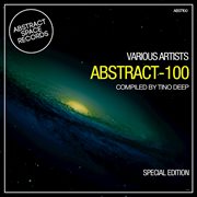 Abstract 100 (special edition compiled by tino deep) cover image cdn