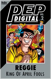 Pep digital: reggie: king of april fools. Issue 2 cover image cdn