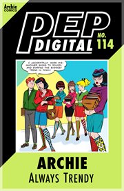 Pep digital: archie: always trendy. Issue 114 cover image cdn