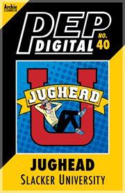 Pep digital: jughead: slacker university. Issue 40 cover image cdn