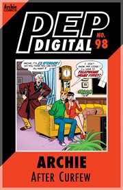 Pep digital: archie after curfew. Issue 98 cover image cdn
