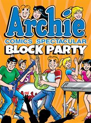 Archie comics spectacular. Block party cover image cdn