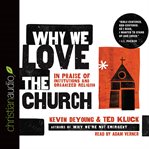 Why we love the church: in praise of institutions and organized religion cover image cdn
