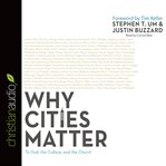 Why cities matter: to God, the culture, and the church cover image cdn